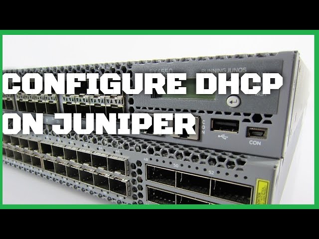 How To Configure DHCP On Juniper (New ELS Config)