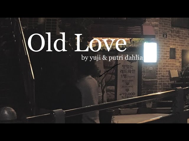 Old Love - Yuji / Putri Dahlia (Official Lyrics Video)