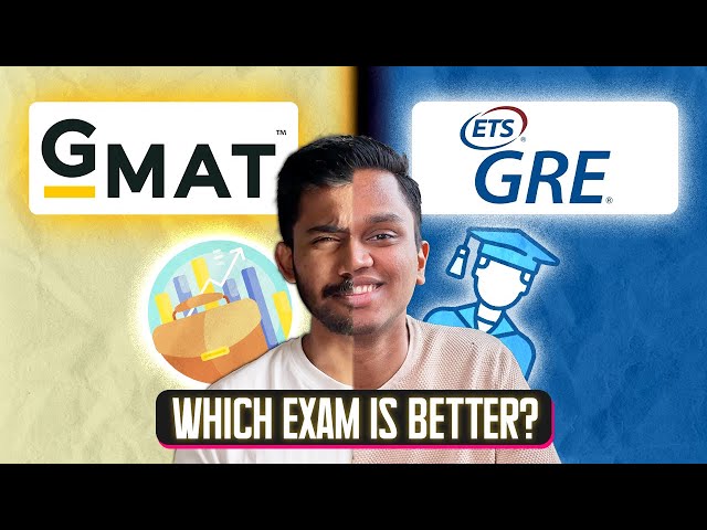 GMAT vs GRE - Which is the BETTER exam?