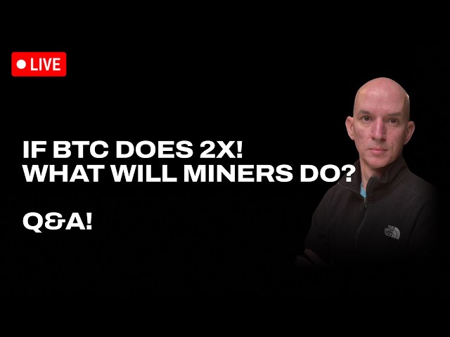 If Bitcoin Does 2x! What Will The Miners Do? Bitfarms FUD! Q&A!