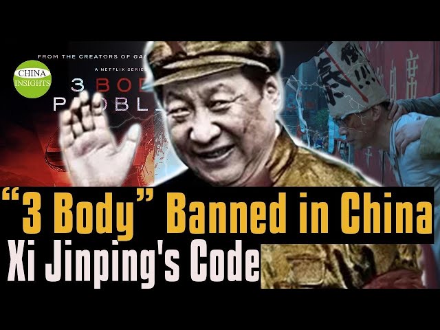 SPECIAL INVESTIGATION: Netflix New Series “3 Body Problem” Banned in China, due to Xi Jinping's Code