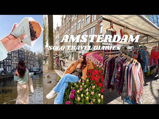 I SOLO TRAVELED TO AMSTERDAM! 💐 tulip festival, flea markets, anne frank house, + more