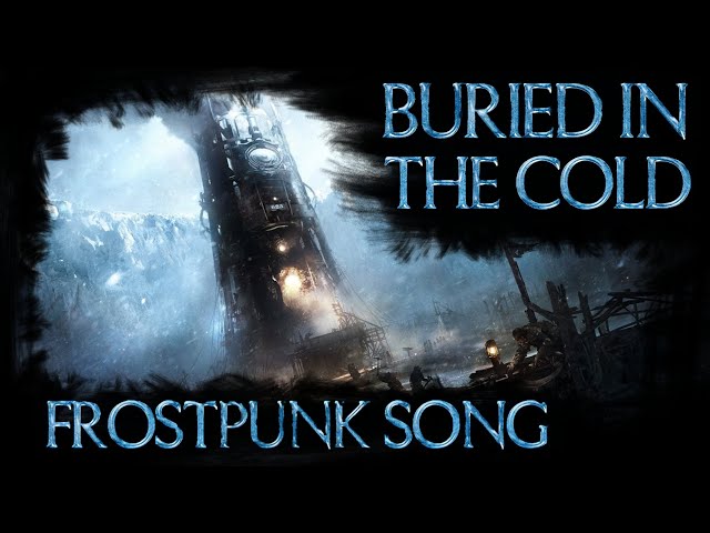 BURIED IN THE COLD | Frostpunk song feat. fairytale.