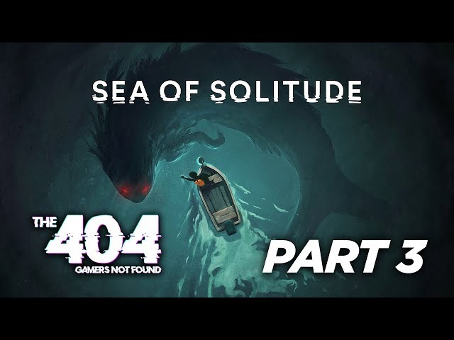 Sea of Solitude: Play Through Part 3