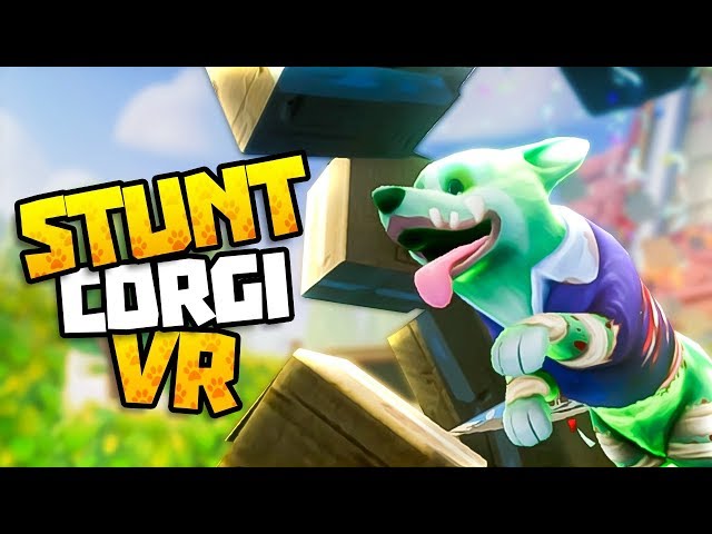 ZOMBIE DOGGO FALLS FROM SKY! - Stunt Corgi VR Gameplay - VR HTC Vive Gameplay