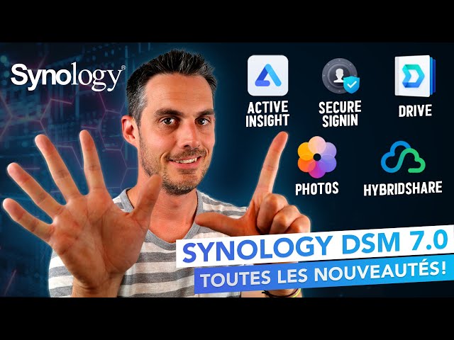 Synology DSM 7.0 : Découvrez toutes les nouveautés !