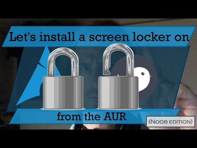 Let's install a screen locker for Budgie on Arch Linux from the AUR