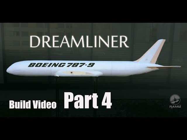 Boeing 787-9 Dreamliner RC airliner build video PART 4