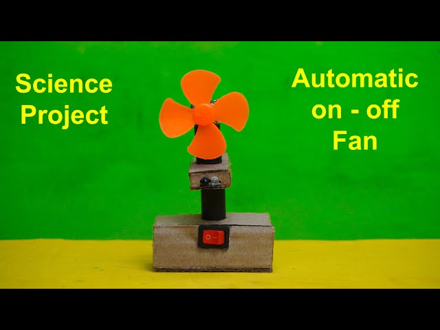 How to Make Automatic on-off Fan | New Science Exhibition Project