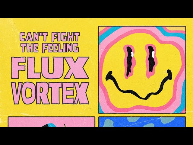 Flux Vortex - Can't Fight the Feeling (Official Single)