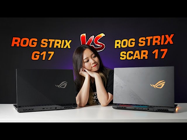 ROG Strix G17 vs ROG Strix Scar 17 - Unboxing and Overview