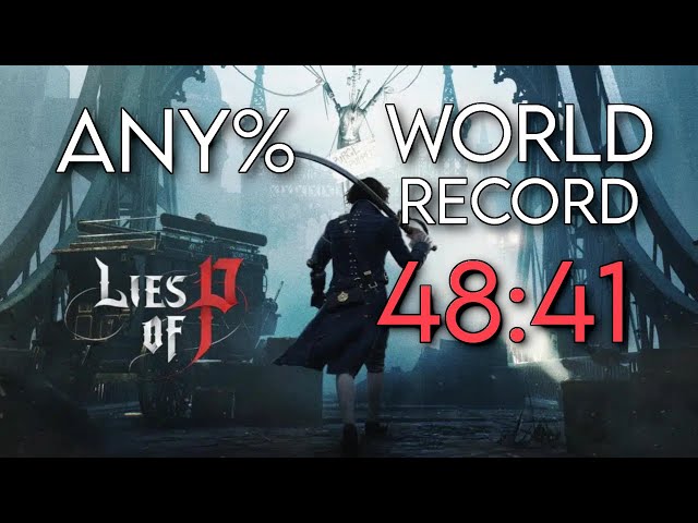 [WR] Lies of P Any% Speedrun in 48:41