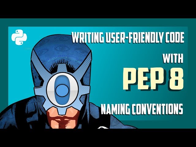 Python tricks: Writing user-friendly code with PEP-8 naming conventions