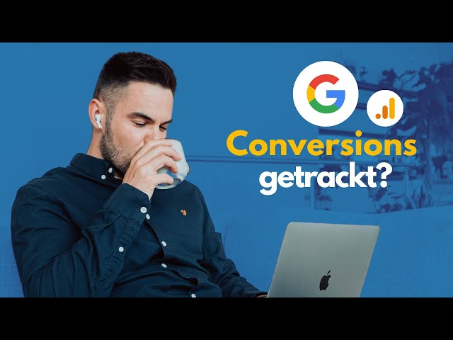 Google Ads Conversion Tracking ausführliche Anleitung 2023 deutsch/german