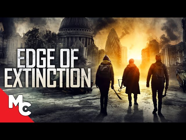 Edge of Extinction | Full Movie | Post Apocalyptic Action Survival