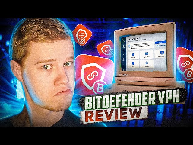 Bitdefender VPN Review 2022