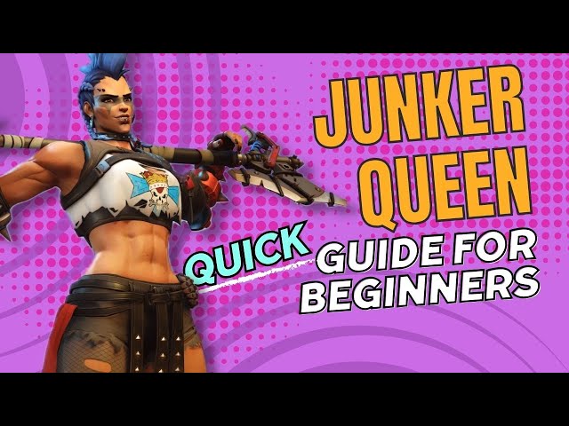 Quick Beginners Guide to JUNKER QUEEN | Abilities + How to play Junker Queen in Overwatch 2