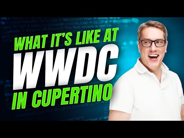 What it's like attending WWDC in Cupertino