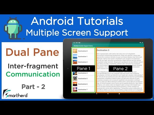 Dual Pane Layout for Tablets. Inter-fragment Communication: Android Multi Screen Support #2.6