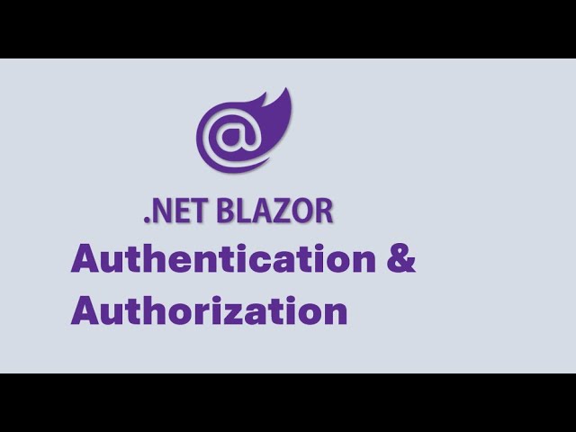 Authentication and Authorization in Microsoft Blazor | ASP.NET MVC