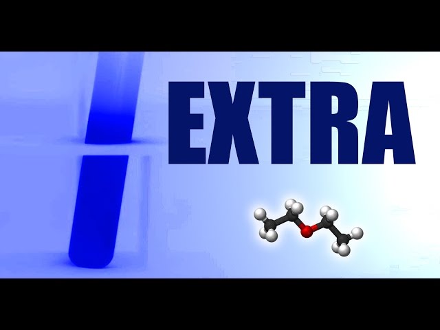 Diethyl Ether (extra footage)