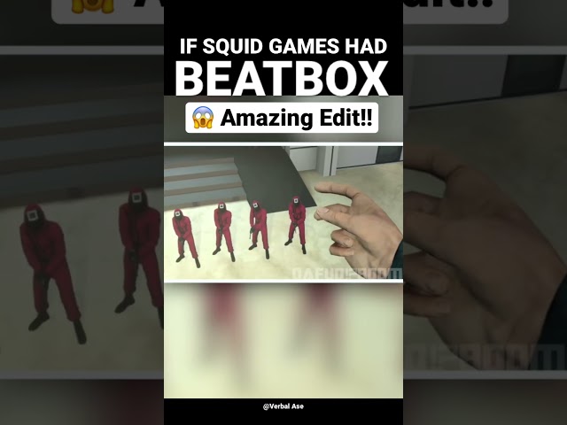 If Squid Games Had Beatboxing -Verbal Ase #shorts