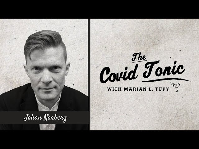 Ep. 3 Johan Norberg | The Covid Tonic