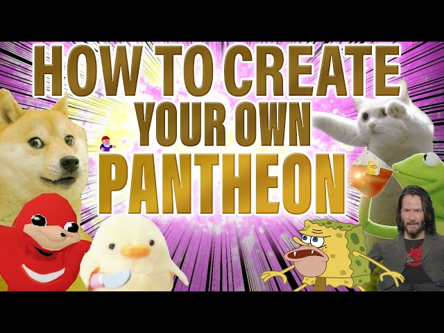 Davvy's Guide to Making your own Pantheon