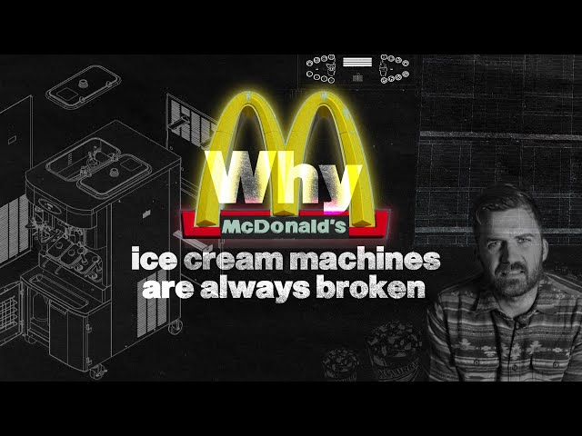 The REAL Reason McDonalds Ice Cream Machines Are Always Broken
