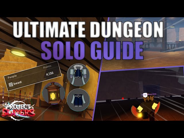 THE ULTIMATE SOLO DUNGEON GUIDE (Project Slayers)