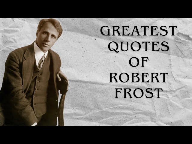 Greatest Quotes of Robert Frost. " Poetic, Observer ,Nature. "