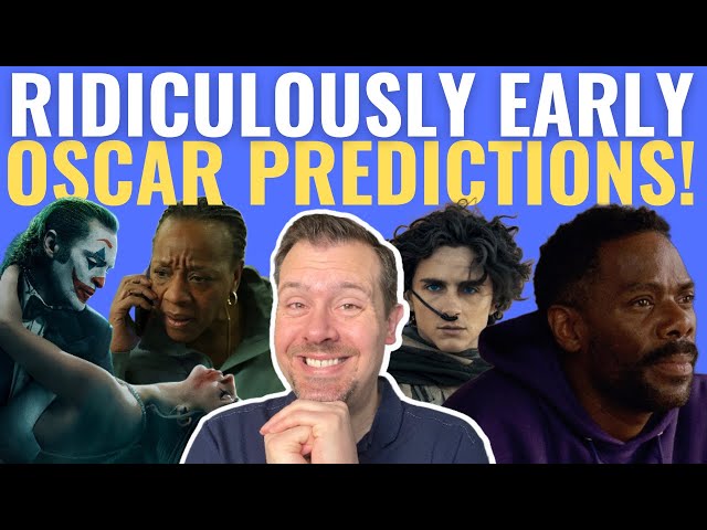 Ridiculously Early Oscar Predictions 2025!