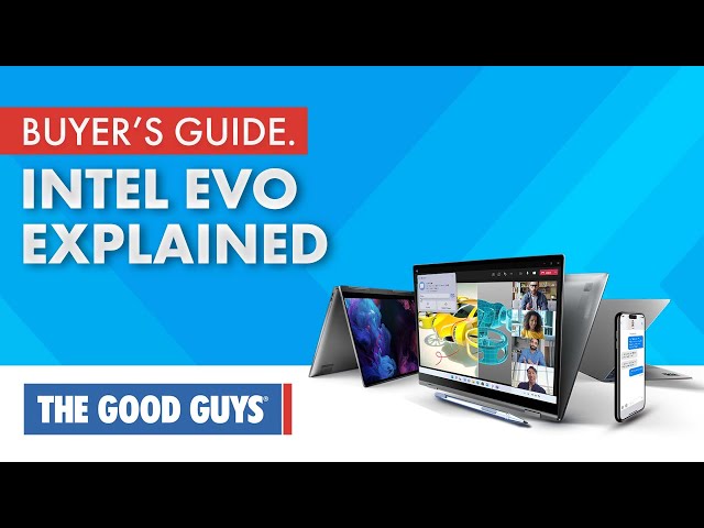Why You'll Love Intel Evo | The Good Guys
