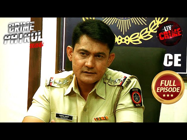 क्या Police निकाल पाएगी खतरे में फंसी मासूम को? | Crime Patrol Satark S1 | City Crimes