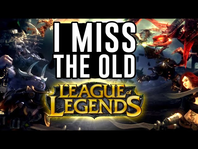 I Miss the Old League of Legends