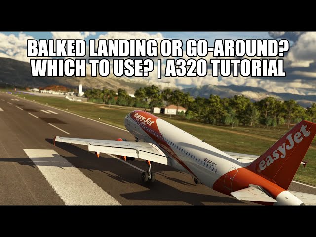 A320 Balked Landing or Go Around? The Difference & Tutorial