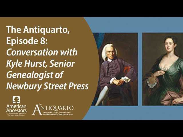The Antiquarto, Episode 8: Conversation with Kyle Hurst, Senior Genealogist of Newbury Street Press