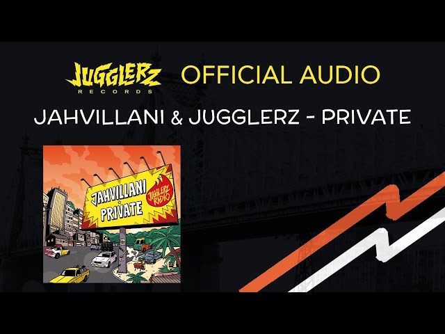 Jahvillani, Jugglerz - Private [Official Audio]