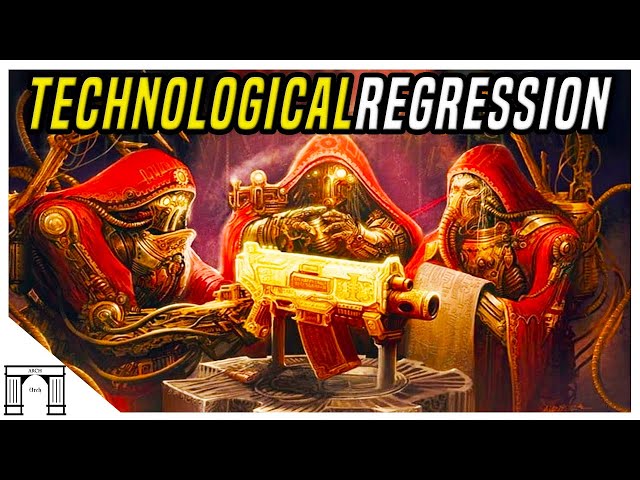 The Real Reason Why Technology Is Degrading In 40k