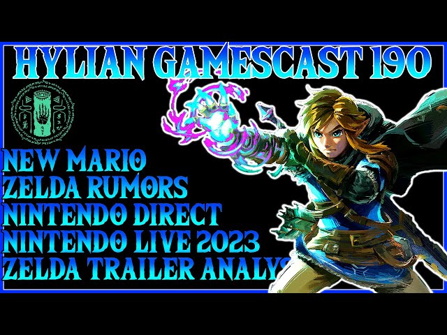Zelda Tears of the Kingdom Details Revealed Analysis, Nintendo News & More | Hylian Gamescast 190