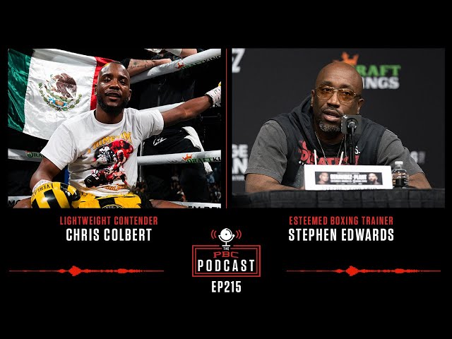 Chris Colbert, Stephen "Breadman" Edwards Talk Boxing | The PBC Podcast