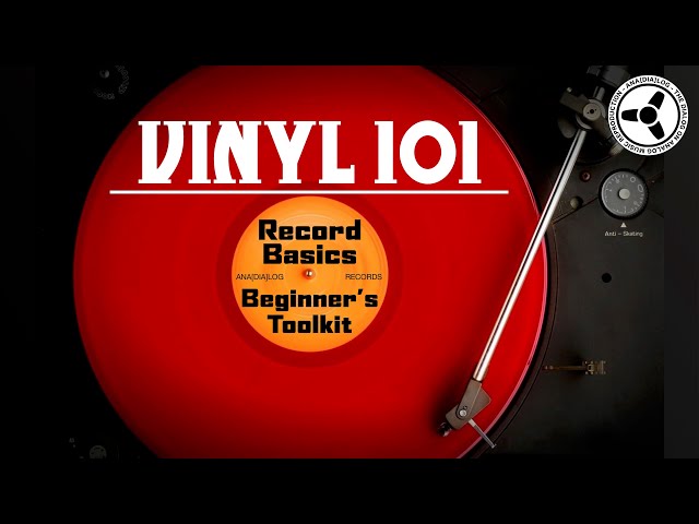 Vinyl 101: Record Basics & Beginner's Toolkit