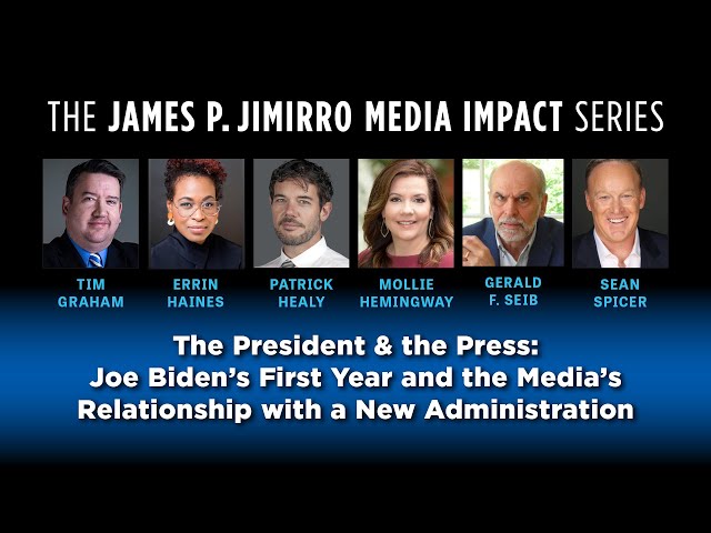 The James P. Jimirro Media Impact Series: The President & the Press