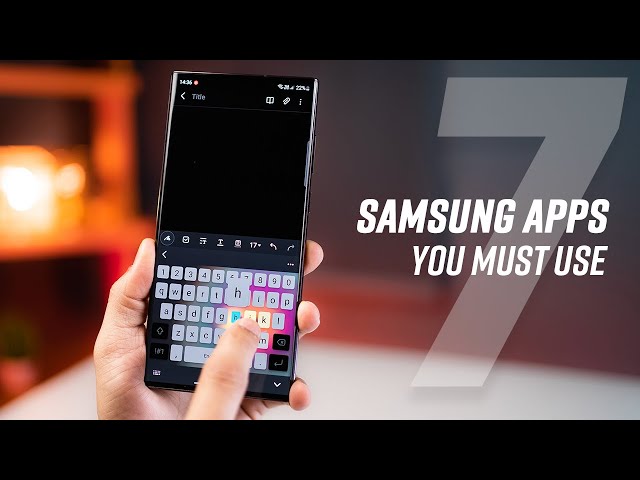 7 Most Under-Rated Samsung Apps You're Not Using