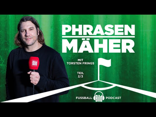 Phrasenmäher #44 | Torsten Frings 2/2 | BILD Podcasts