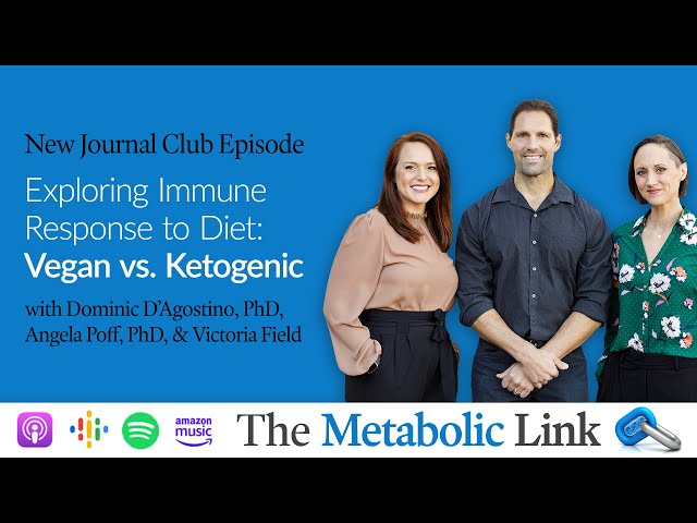 Journal Club: Exploring Immune Response to Diet: Vegan vs Ketogenic | The Metabolic Link Ep. 38