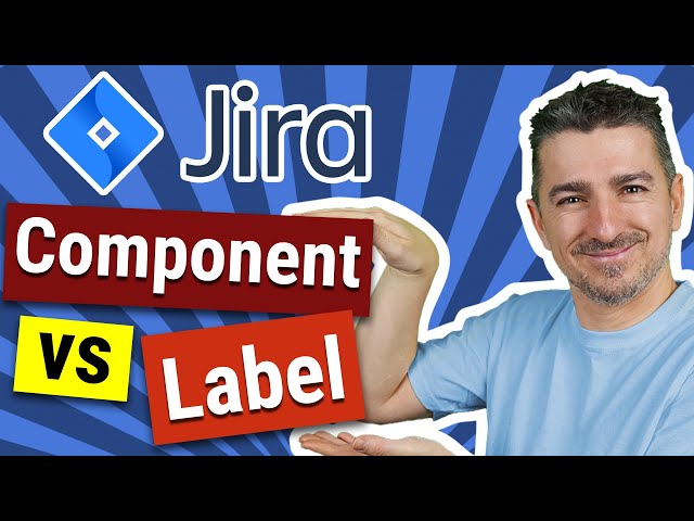 Jira Komponenten oder Labels - Was soll ich verwenden?