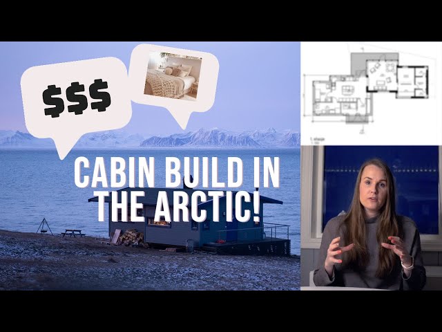 Building a Cabin in the Arctic | How much does it cost + floor plan & more  | SVALBARD build Part 1