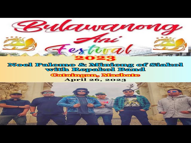 Noel Palomo & Minong of Siakol w/ Repakol Band Live at Bulawanong Ani Festival 2023 (Full Concert)