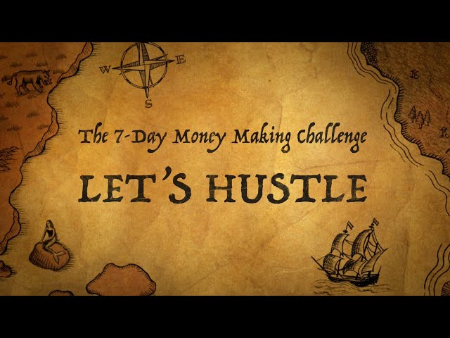 The 7-Day Money Making Challenge | Starting NOW